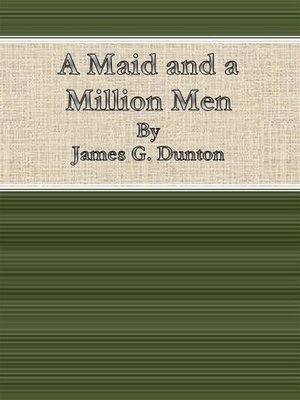 cover image of A Maid and a Million Men by James G. Dunton